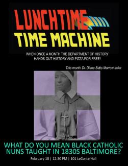 flyer for Lunchtime time machine talk by Diane Morrow with photo of a black nun from 1830's