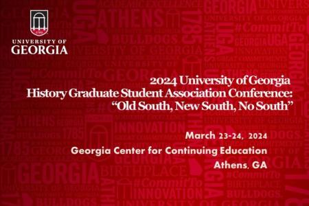 Announcement of HGSA conference March 23-24, 2024: “Old South, New South, No South.” 