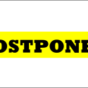 "POSTPONED" banner