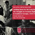  Tue, 01/22/2019 - 5:00pm 101 LeConte Hall  Doctoral alumnus James Wall will present a mock job talk, ““Settling Down for the Long Haul”: The Struggle for Freedom Rights in Southwest Georgia, 1945-1995 .”image is of a woman speaking to a crowd on freedom rights mid 1900's.